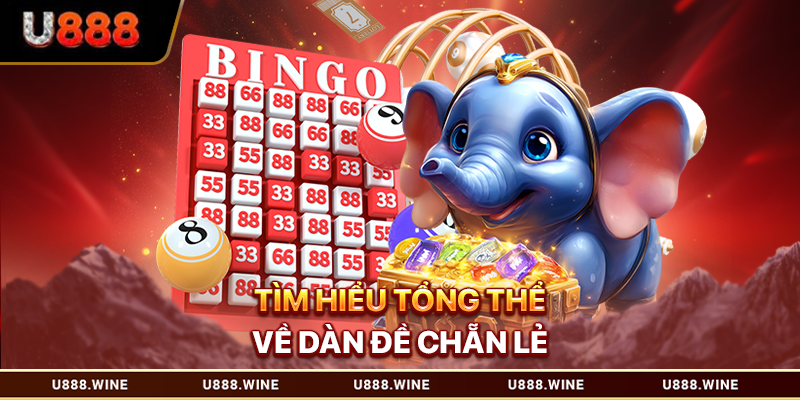 Dàn Đề Chẵn Lẻ - Phương Thức Phân Tách Số Tối Ưu T1.2026 Tìm hiểu tổng thể về dàn đề chẵn lẻ